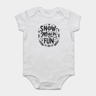 Snow Much Fun Baby Bodysuit